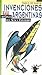 Invenciones argentinas: Guía de cosas que nunca existieron