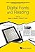 DIGITAL FONTS AND READING (Language Processing, Pattern Recognition, and Intelligent Systems)