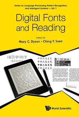 DIGITAL FONTS AND READING (Language Processing, Pattern Recognition, and Intelligent Systems)
