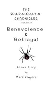 Benevolence & Betrayal: A Love Story