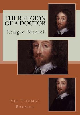 The Religion of a Doctor: Religio Medici