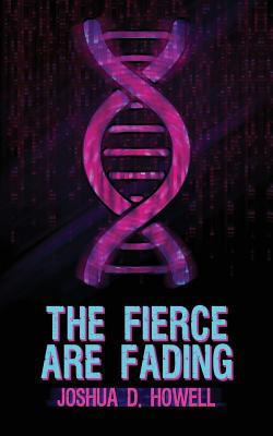 The Fierce Are Fading (The Fierce Saga)