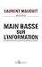 Main basse sur l'information