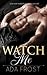 Watch Me