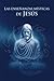 Las enseñanzas místicas de Jesus (Spanish Edition)