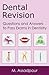 Dental Revision: Questions and Answers to Pass Exams in Dentistry