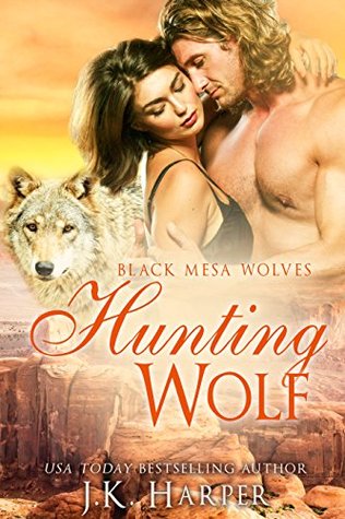 Hunting Wolf (Black Mesa Wolves, #3)