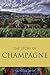 The Story of Champagne (Classic Wine Library)