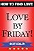 LOVE by FRIDAY by Daniel Riley
