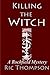 Killing The Witch: A Rochfield Mystery (Rochfield Mysteries)