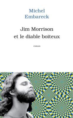 Jim Morrison et le diable boiteux (French Edition)