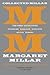 Collected Millar: The First Detectives: The Invisible Worm; The Weak-Eyed Bat; The Devil Loves Me; Wall of Eyes; The Iron Gates