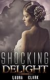 REGENCY ROMANCE: Shocking Delight (A Regency Holiday Romance Collection) (Collection Mix: Romance Genres)