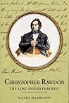 Christopher Rawdon: the lost philanthropist