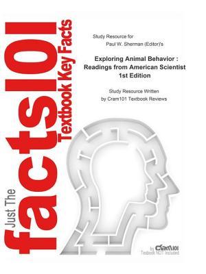 E-Study Guide for: Exploring Animal Behavior: Readings from American Scientist by Paul W. Sherman (Editor), ISBN 9781605351957: Biology, Zoology