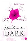 Master is dark Band 5: Wenn du mich nur genug liebst (German Edition) Master is dark Band 5: Wenn du mich nur genug liebst (German Edition)