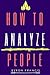 How to Analyze People: The ...