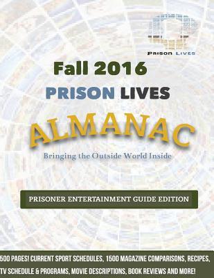 2016 Fall Prisoner Entertainment Guide: Prison Lives Almanac