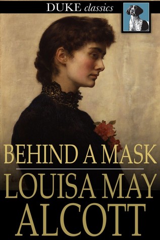 Behind a Mask, Or, a Woman's Power
