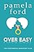 Over Easy (The Continental Breakfast Club, book 1)
