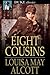 Eight Cousins (Eight Cousins, #1) by Louisa May Alcott