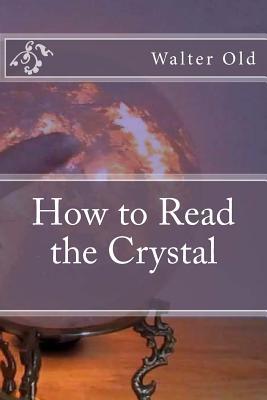 How to Read the Crystal