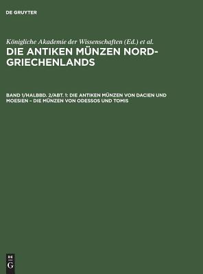 Die antiken Münzen von Dacien und Moesien – Die Münzen von Odessos und Tomis (German Edition)