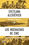 Los muchachos de zinc by Svetlana Alexievich