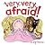Very, Very, Afraid! by Craig Kunce