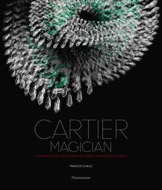 Cartier Magician: High Jewelry and Precious Objects (Cartier Magicien Collection)