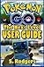 Pokemon Go: Pokemon Go The Next Level Guide (Pokemon Go Guide, Pokemon Go for Kindle, Pokemon Go Tips, Pokemon Go The Ultimate Guide)