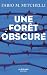 Une forêt obscure