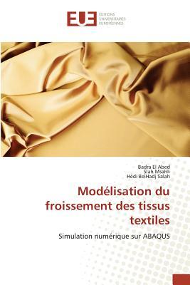 Modélisation du froissement des tissus textiles: Simulation numérique sur ABAQUS (French Edition)