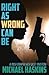 Right As Wrong Can BE (A Mick Murphy Key West Mystery)