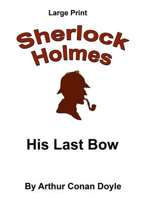 His Last Bow: Sherlock Holmes