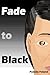 Fade to Black