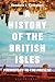 A History of the British Isles: Prehistory to the Present