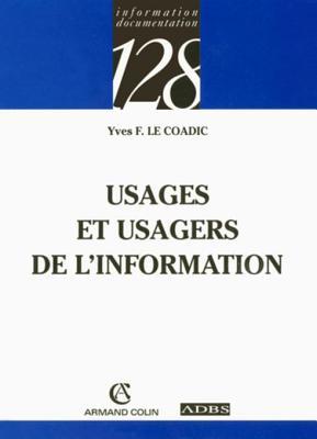Usages et usagers de l'information (Information et documentation) (French Edition)