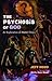 The Psychosis of God: An Ex...