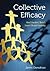 Collective Efficacy: How Educators' Beliefs Impact Student Learning: How Educators' Beliefs Impact Student Learning