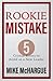Rookie Mistake: Five Critical Errors to Avoid as a New Leader
