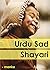 Urdu Sad Shayari: Get the U...