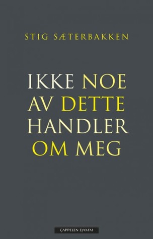 Ikke noe av dette handler om meg