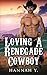 Loving A Renegade Cowboy by Hannah Y.