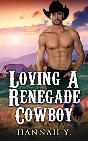 Loving A Renegade Cowboy (Kindle Edition)