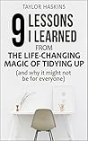 9 Lessons I Learned from The Life Changing Magic of Tidying Up by Marie Kondo (And Why This Book May Not Be For Everyone)