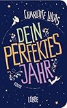 Dein perfektes Jahr by Charlotte Lucas