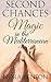 Second Chances: Magic in th...