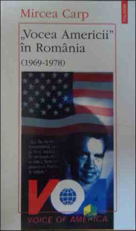 «Vocea Americii» în România: 1969-1978 (Mass Market Paperback)