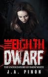 The Eighth Dwarf: The Untold Story of Snow White